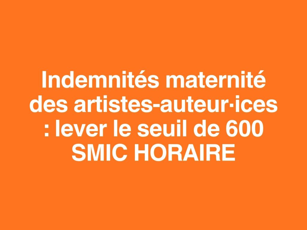 Indemnités maternité des artistes-auteur·ices : lever le seuil de 600 SMIC