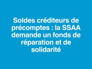 Soldes créditeurs de précomptes la SSAA demande un fonds de réparation et de solidarité